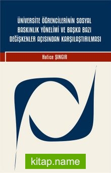 Üniversite Öğrencilerinin Sosyal Baskınlık Yönelimi ve Başka Bazı Değişkenler Açısından Karşılaştırılması