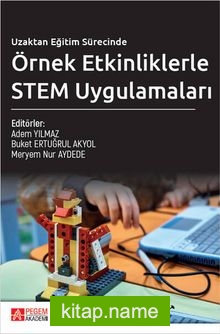 Uzaktan Eğitim Sürecinde Örnek Etkinliklerle STEM Uygulamaları