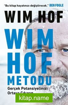 Wim Hof Metodu: Gerçek Potansiyelinizi Ortaya Çıkarın