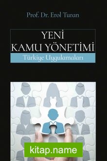 Yeni Kamu Yönetimi Türkiye Uygulamaları