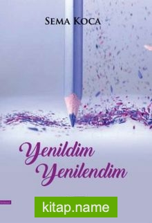 Yenildim Yenilendim