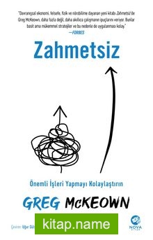 Zahmetsiz: Önemli İşleri Yapmayı Kolaylaştırın