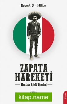 Zapata Hareketi Meksika Köylü Devrimi