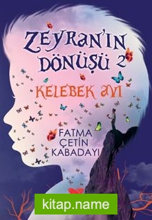 Zeyranın Dönüşü 2 / Kelebek Avı